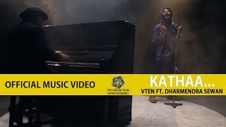 VTEN  Kathaa Ft Dharmendra Sewan  Official Music Video [upl. by Inerney]