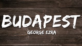 George Ezra  Budapest Lyrics [upl. by Ahsela]