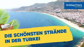 Die 10 schönsten Strände in der Türkei  HOLIDAYCHECK [upl. by Rednazxela228]