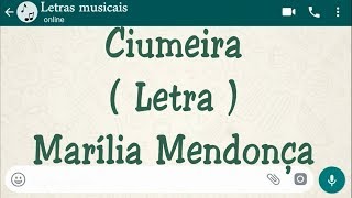 Ciumeira  Letra  Marília Mendonça [upl. by Tnecnivleahcim201]