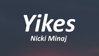 Nicki Minaj  Yikes Lyrics [upl. by Whitnell]