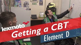 Getting a CBT  Element D Road Safety [upl. by Nanni]