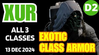 XUR Today  All 3 Classes  Destiny 2 D2 XUR Official Inventory and Loot 13 Dec 2024 Dec132024 [upl. by Danyelle]