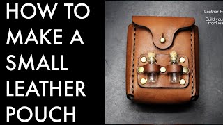 How to Make a Leather Pouch  Tutorial and Pattern Download [upl. by Ennyroc]