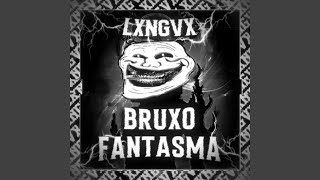 BRUXO FANTASMA SLOWED [upl. by Nichola]