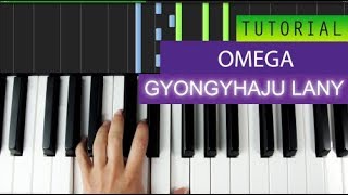 Omega  Gyongyhaju Lany  Piano Tutorial  MIDI Download [upl. by Yud]