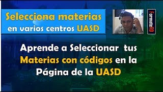 Seleccionar con código UASD  Estudia en varios centros [upl. by Aidualc614]