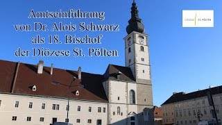 Amtseinführung von Dr Alois Schwarz als 18 Bischof der Diözese Sankt Pölten [upl. by Ermina]