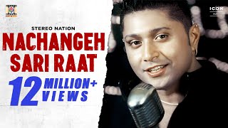 Nachangeh Sari Raat Official Video Song  Stereo Nation  Slave Ii Fusion  Moviebox Record Label [upl. by Ahsinawt]