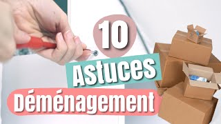 10 ASTUCES DÉMÉNAGEMENT [upl. by Hooke322]