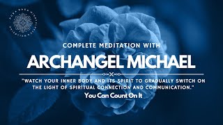 Archangel Michaels 💙🗡 POWERFUL amp COMPLETE RESET 🛡 • Guided Meditation [upl. by Lowrie]