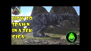 ARK HOW TO GET A TEK GIGA ON ANY MAP [upl. by Roarke]