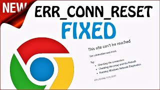 ERRCONNECTIONRESET Google Chrome Error Windows 10  8  7 FIXED [upl. by Nidnal]