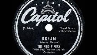 1945 HITS ARCHIVE Dream  Pied Pipers a 1 record [upl. by Noramac356]