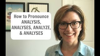 How to Pronounce ANALYSIS ANALYSES ANALYZE ANALYZES American English Pronunciation [upl. by Nwadahs100]