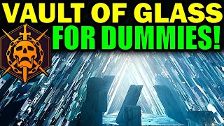 Destiny 2 VAULT OF GLASS RAID FOR DUMMIES  Complete Raid Guide amp Walkthrough [upl. by Yllier]