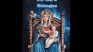 Our Lady of Walsingham FULL film Documentary Shrine Catholic Marys Dowry Norfolk England [upl. by Adnalra286]