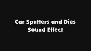 Car Sputters and Dies SFX [upl. by Ymij]