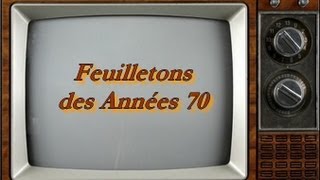 Feuilletons Télévisés des années 70 selon PM [upl. by Ardnosac]