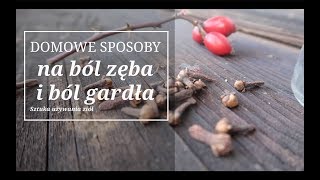 Bolący ząb bolące gardło czyli szybkie domowe sposoby na znieczulenie [upl. by Ellehcer]