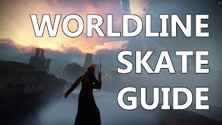 Worldline Skate Guide  Destiny 2 [upl. by Trip623]