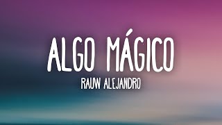 Rauw Alejandro  Algo Mágico LetraLyrics [upl. by Vasta]