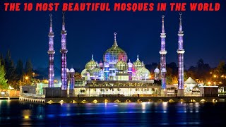 Top 10 Most Beautiful Mosque in the world [upl. by Montana]