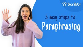 How to Paraphrase in 5 Easy Steps  Scribbr 🎓 [upl. by Aloz]