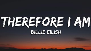 Billie Eilish  Therefore I Am Lyrics [upl. by Neitsirhc]