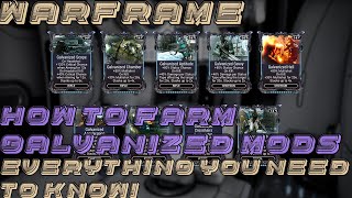 Warframe How To Farm Galvanized Mods  Everything You Need To Know [upl. by Eseekram968]