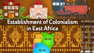 Establishment of Colonialism in East Africa [upl. by Wilton151]