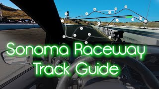 Sonoma Raceway Track Guide win car commentaryfor Beginner to Professional drivers [upl. by Imekawulo]