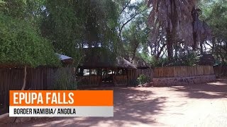 Epupa Falls amp Camp Lodge  Namibia 🇳🇦 Angola 🇦🇴 [upl. by Winfred]