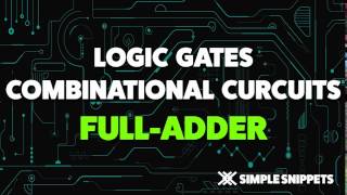 Full Adder Combinational Circuit  Boolean Algebra amp Logic Gates [upl. by Lasko893]