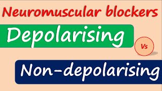 Neuromuscular blockers  Depolarising vs Nondepolarising [upl. by Zil460]