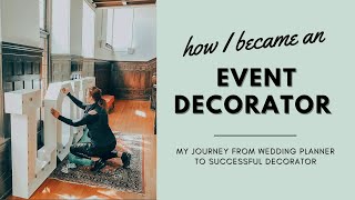 How I Became a Successful Event Decorator  From Wedding Planner to Event Decor [upl. by Tehc]