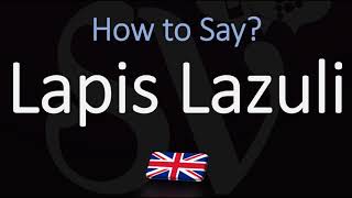 How to Pronounce Lapis Lazuli CORRECTLY Meaning amp Pronunciation [upl. by Spillihp]