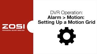 ZOSI DVR Operation  Alarm  Motion  Setting Up a Motion Grid [upl. by Leikeze858]