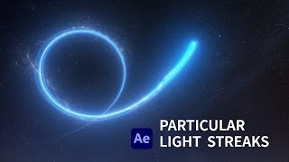 After Effects PARTICULAR LIGHT STREAKS Tutorial [upl. by Fenny879]