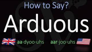 How to Pronounce Arduous British Vs American English Pronunciation amp Meaning [upl. by Gabe]