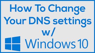 How to Change DNS on Windows 10 [upl. by Enaoj834]