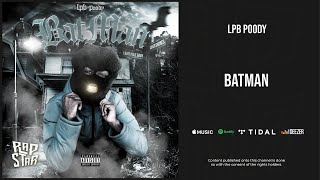 LPB Poody  Batman [upl. by Issi]