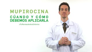 Mupirocina cuándo y cómo debemos aplicarla Tu Farmacéutico Informa [upl. by Tergram]