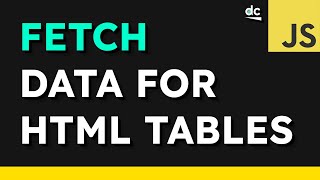 How to Load Data Into HTML Tables With The Fetch API in JavaScript [upl. by Prouty733]