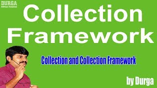 Collection and Collection Framework [upl. by Inohtna]