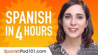 Learn Spanish in 4 Hours  ALL the Spanish Basics You Need [upl. by Llevrac]