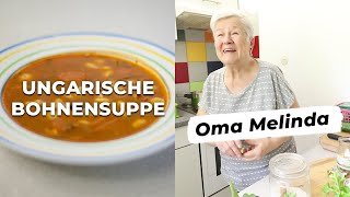 Ungarische Bohnensuppe von Oma Melinda  Rezept Video  Cooking Grannies [upl. by Launamme]