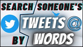 How To Search For Someones Old Tweets By Words on Twitter [upl. by Anihpled]