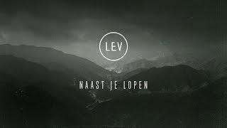 Naast je lopen  LEV [upl. by Fleming7]