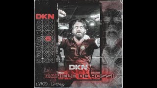 DKN  Daniele De Rossi [upl. by Ilse]